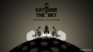 Catcher in the sky - Supersike